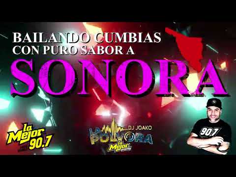 BAILANDO CUMBIAS CON PURO SABOR A SONORA Dj Joako La Polvora