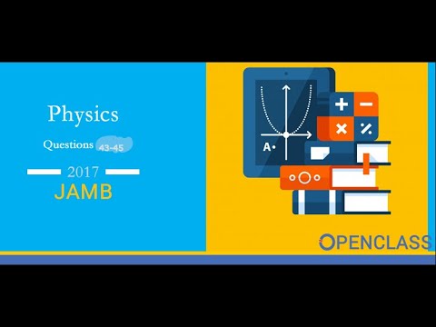 JAMB UTME PHYSICS 2017 QUESTION 43-45