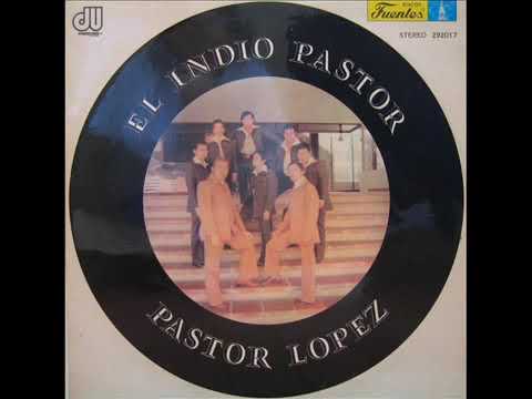 El Indio Pastor Pastor Lopez Y Su Combo LP Completo (1979)