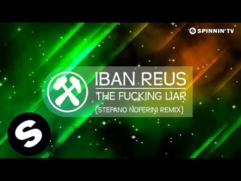 Iban Reus - The Fucking Liar (Stefano Noferini Remix) [Available July 30]