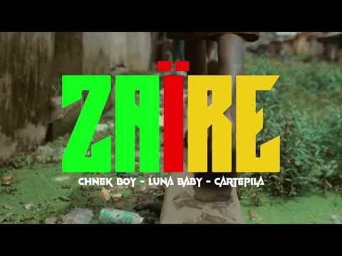 Luna Baby, Chnek Boy, Cartepila - Zaïre ( Official Video )