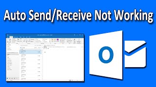 How To Fix Automatic Send/Receive Not Working in Outlook 2016