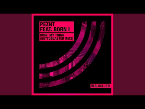Doin' My Thing (Gettoblaster Remix)