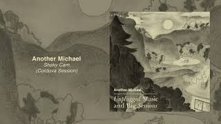Another Michael - “Shaky Cam (Cordova Session)” (Official Lyric Video)