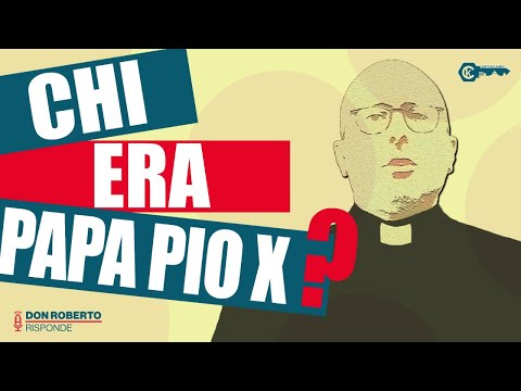 Chi era Papa San Pio X?