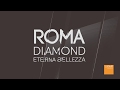 Roma Diamond - 1