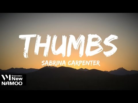 Sabrina Carpenter - Thumbs (lyrics)