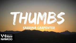 Sabrina Carpenter - Thumbs (lyrics)