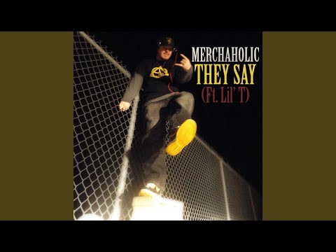 They Say (feat. Lil' T)