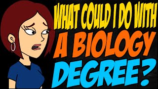 What Could I Do With a Biology Degree?
