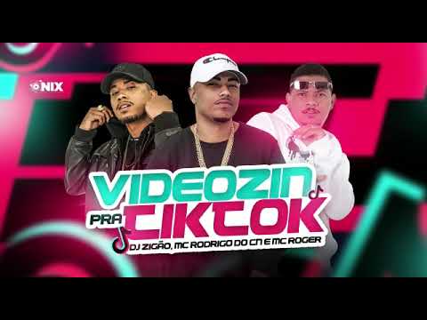 VIDEOZIN PRA TIK TOK -- DJ ZIGAO, MC ROGER, MC RODRIGO DO CN
