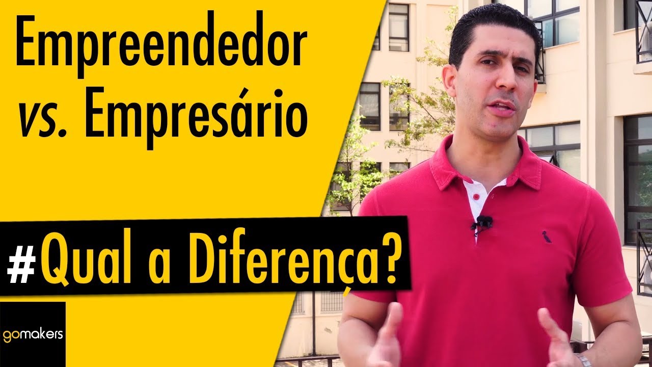 Qual a Diferença Entre Empreendedor e Empresário?
