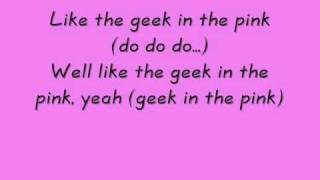 Geek in Pink Lyrics...