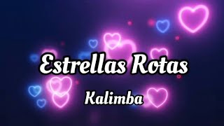 Kalimba - Estrellas Rotas (letra)
