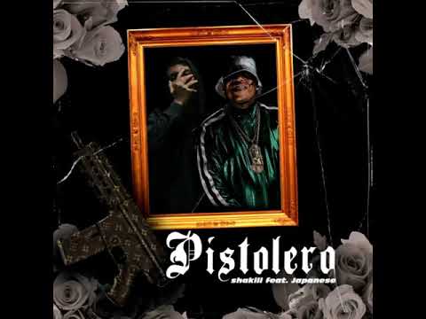 Shakill x Japanise - Pistolero