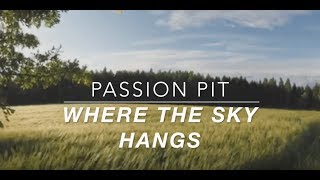 passion pit // where the sky hangs lyrics