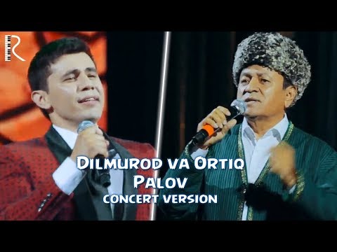 Dilmurod Sultonov va Ortiq Otajonov - Palov (concert version)