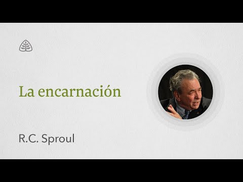 La encarnación: Renovando Tu Mente con R.C. Sproul