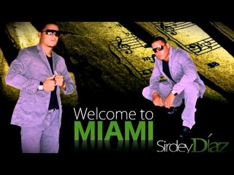 SIRDEY "WELCOME TO MIAMI"