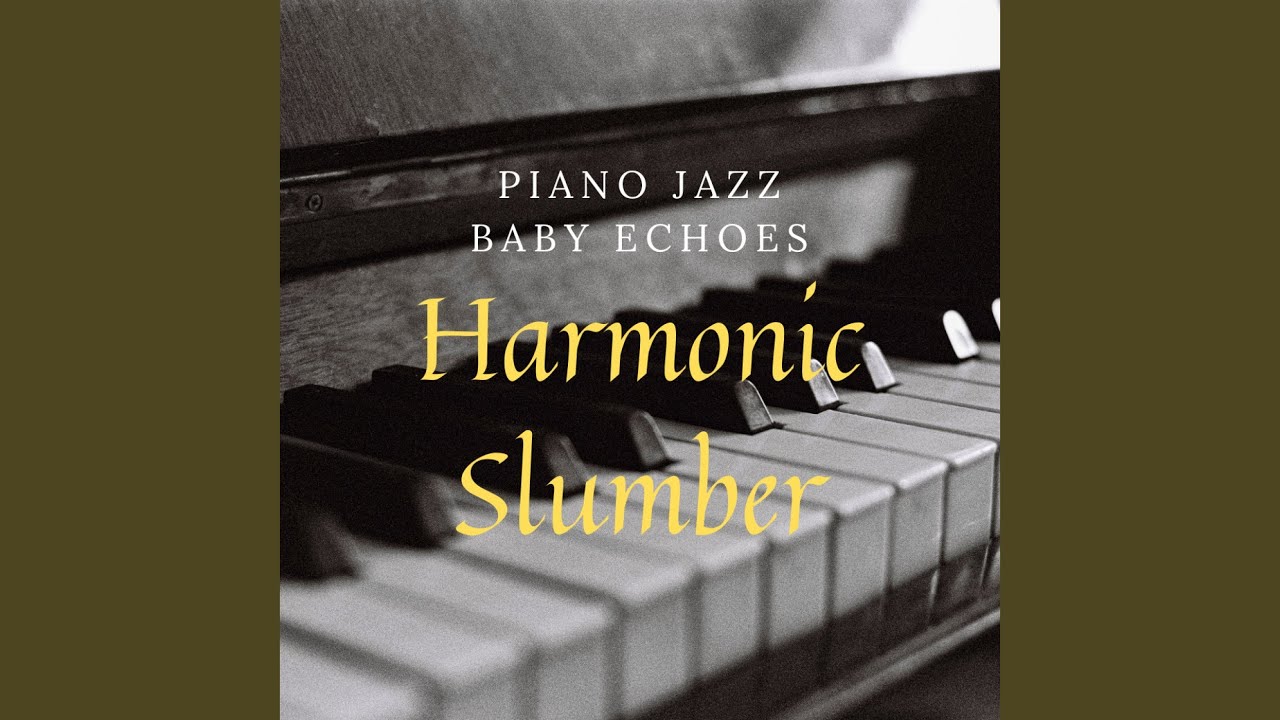 Jazzed Baby Reverie: Piano's Harmonic Nighttime Resonance