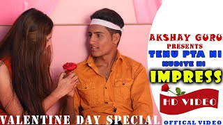 Impress - Tenu Pta NI Kudiye Ni | Official Video | Akshay Guru