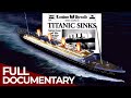 Who Sank The Titanic? - The Secrets Behind the History | Free Documentary History