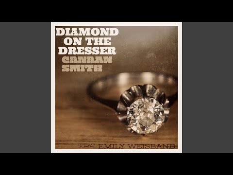 Diamond On The Dresser - Canaan Smith