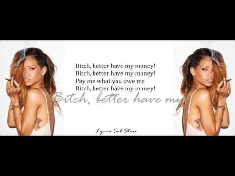 Rihanna - Bitch Better Have My Money Lyrics