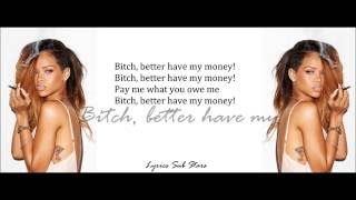 Rihanna - Bitch Better Have My Money Lyrics