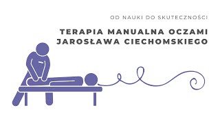 Terapia manualna oczami Jarosława Ciechomskiego