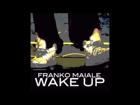 I can feel (Ft. R23) Franko Maiale "WAKE UP"