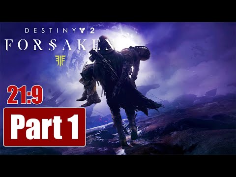 Destiny 2 Forsaken Gameplay Walkthrough Part 1 [PC 21:9 60FPS] - No Commentary
