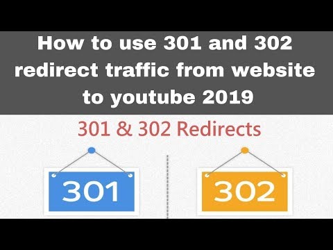 How to use 301 and 302 redirect traffic from website to youtube 2019