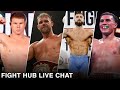 WHO CAN BEAT CANELO AT 168? THE ROAD TO UNDISPUTED BEGINS! | FIGHT HUB TV LIVE CHAT