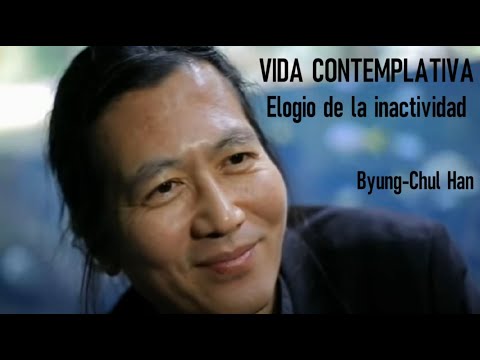 VIDA CONTEMPLATIVA - Elogio de la inactividad. Byung-Chul Han