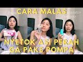 Cara Malas Nyetok Asi Perah Ga Pake Pompa