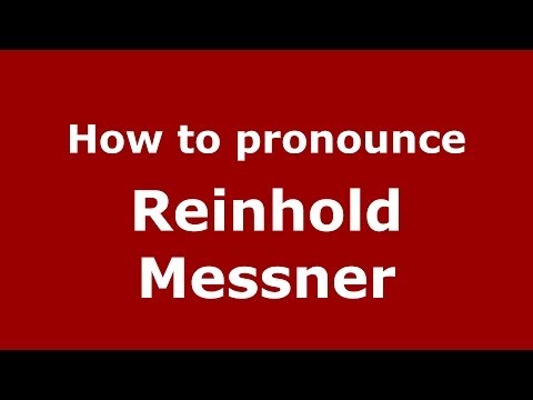 How to pronounce Reinhold Messner (Italian/Italy) - PronounceNames.com