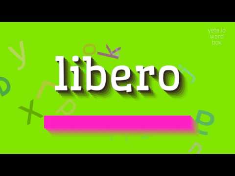 How to say "libero"! (High Quality Voices)