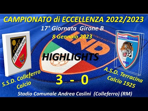 Highlights 17°Giornata Campionato di Eccellenza Gir. B (SSD Colleferro Calcio - ASD Terracina Calcio