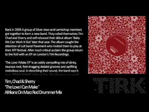 Tim, Chad & Sherry - The Love I Make (Afrikanz On Marz Red Drummer Mix)