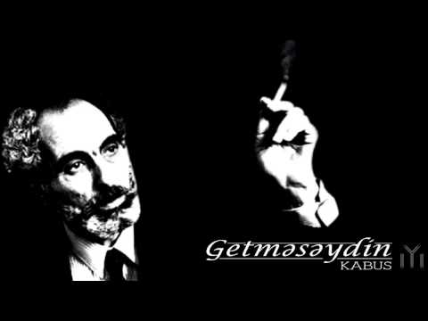 Kabus  - Getməsəydin
