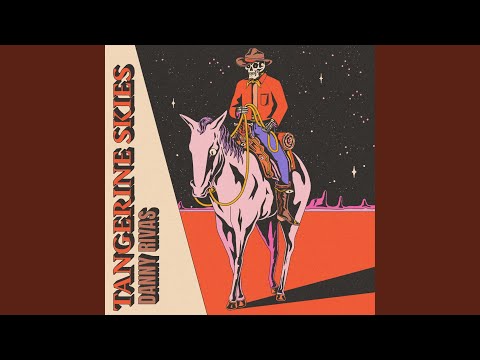Danny Rivas - Tangerine Skies - Misc Originals