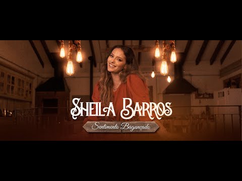 Sentimento Bagunçado - Sheila Barros