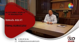 SELVİSTANBUL MOBİLYA VE DEKORASYON - İSMAİL SELVİ