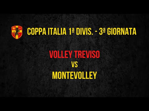 COPPA ITALIA 1ª DIV: VOLLEY TREVISO - MONTEVOLLEY
