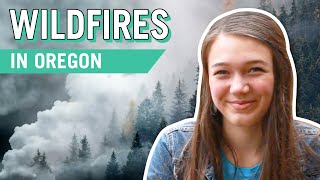 Youth Climate Story: Wildfires in Oregon