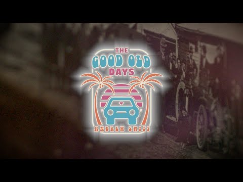 Andrew Swift - The Good Old Days (Official Music Video)