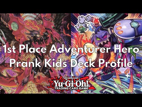 1st Place Undefeated 4-0 Adventurer Hero Prank Kids Deck Profile March 2022