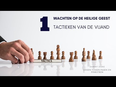 Wachten op de Heilige Geest | 1 | Tactieken van de vijand
