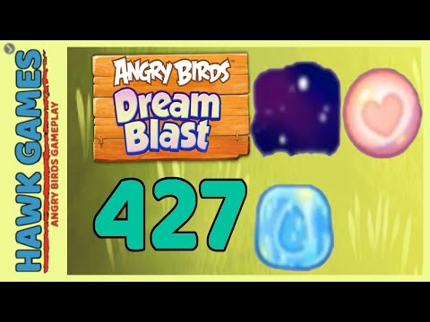 Angry Birds Dream Blast Level 427 - Walkthrough, No Boosters